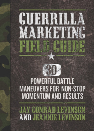 Guerrilla Marketing Field Battle Guide