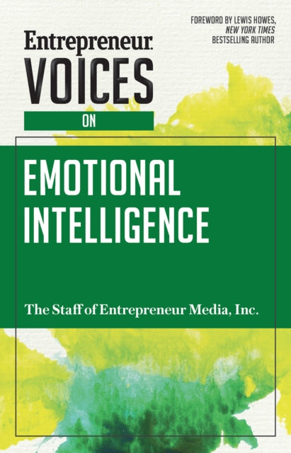 Book cover of: Entrepreneur Voices on Emotional Intelligence. By: Inc. The Staff of Entrepreneur Media