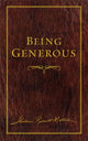 Book cover of: Being Generous. By: Theodore R. Malloch