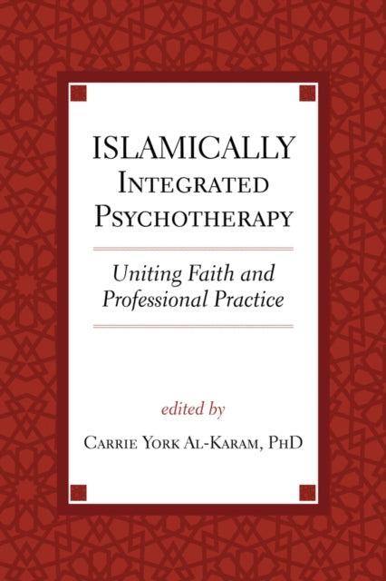 Book cover of: Islamically Integrated Psychotherapy. By: Carrie York Al-Karam