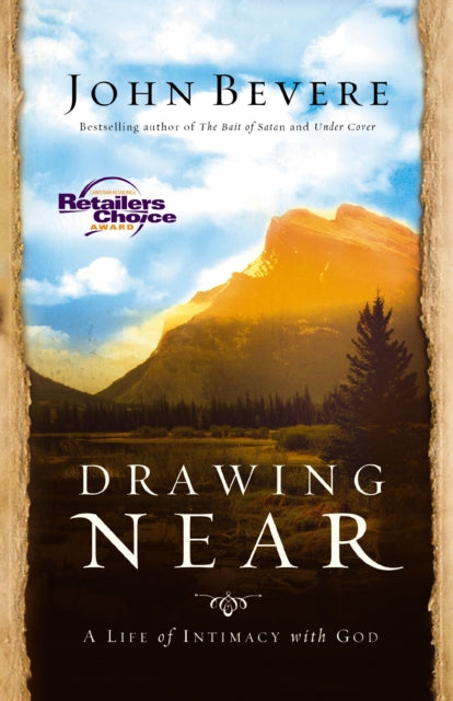 Book cover of: Drawing Near. By: John Bevere