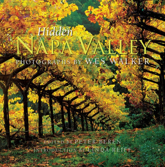 Book cover of: Hidden Napa Valley, Revised and Expanded Edition. By: Wes Walker