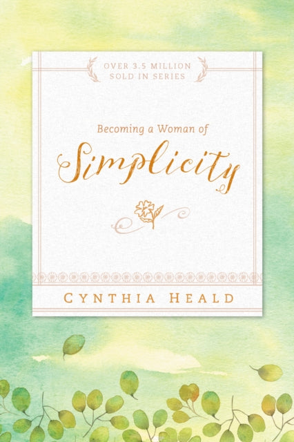 Book cover of: Becoming a Woman of Simplicity. By: Cynthia Heald