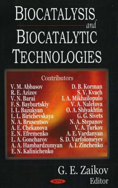 Book cover of: Biocatalysis & Biocatalytic Technologies. By: G. E. Zaikov