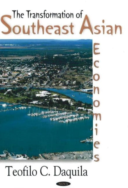 Book cover of: Transformation of Southeast Asian Economies. By: Teofilo C. Daquila
