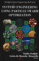 Book cover of: Systems Engineering Using Particle Swarm Optimization