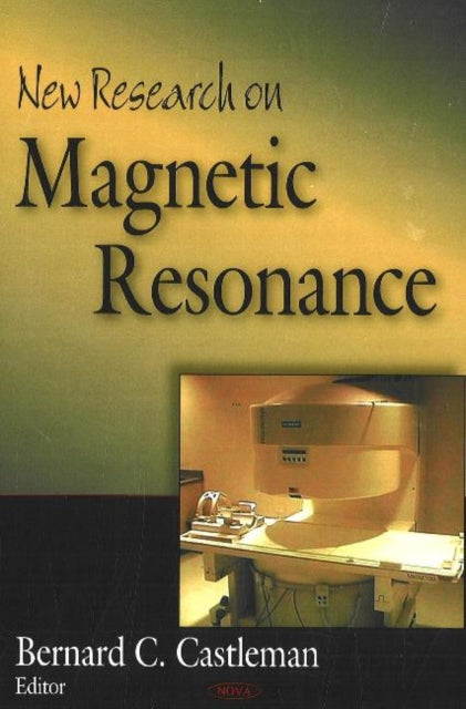 Book cover of: New Research on Magnetic Resonance. By: Bernard C. Castleman