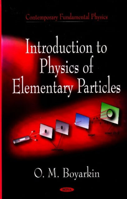 Book cover of: Introduction to Physical of Elementary Particles. By: O. M. Boyarkin