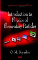 Book cover of: Introduction to Physical of Elementary Particles. By: O. M. Boyarkin