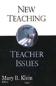 Book cover of: New Teaching & Teacher Issues. By: Mary B. Klein