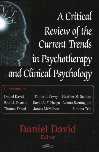 Book cover of: Critical Review of the Current Trends in Psychotherapy & Clinical Psychology. By: Daniel David