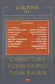 Book cover of: Current Topics in Quantum Field Theory Research. By: O. Kovras