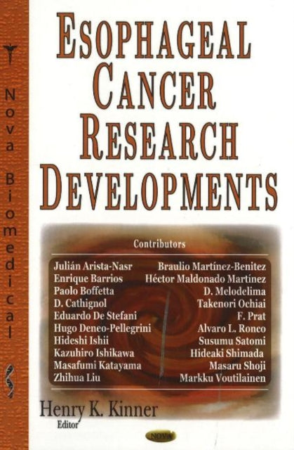 Book cover of: Esophageal Cancer Research Developments. By: Henry K. Kinner
