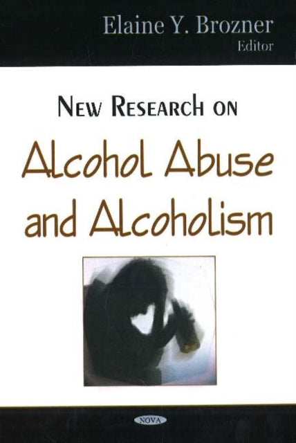 Book cover of: New Research on Alcohol Abuse & Alcoholism. By: Elaine Y. Brozner