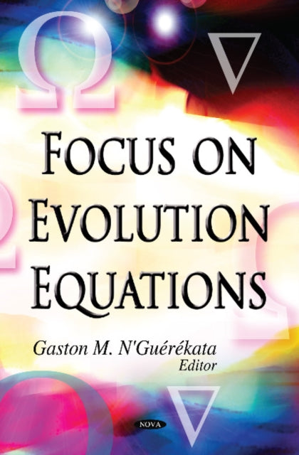 Book cover of: Focus on Evolution Equations. By: Gaston M. N'Guerekata