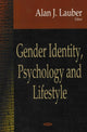 Book cover of: Gender Identity, Psychology & Lifestyle. By: Alan J. Lauber