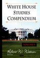 Book cover of: White House Studies Compendium. By: Robert W. Watson