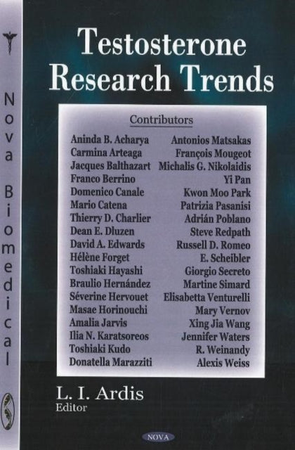 Book cover of: Testosterone Research Trends. By: L. I. Ardis