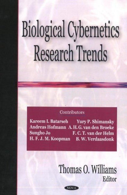 Book cover of: Biological Cybernetics Research Trends. By: Thomas O. Williams