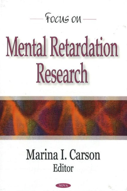 Book cover of: Focus on Mental Retardation Research. By: Marina I. Carson