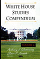 Book cover of: White House Studies Compendium. By: Anthony J. Eksterowicz