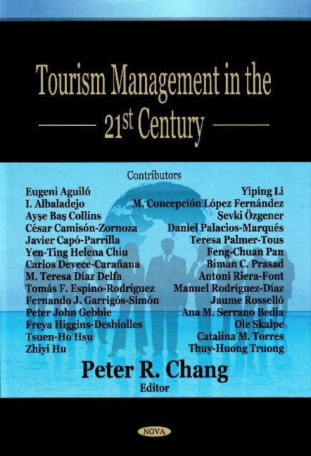 Book cover of: Tourism Management in the 21st Century. By: Peter R. Chang