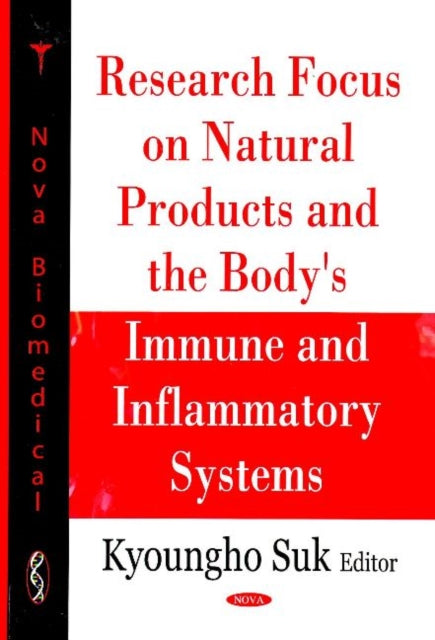 Book cover of: Research Focus on Natural Products & the Body's Immune & Inflammatory Systems. By: Kyoungho Suk