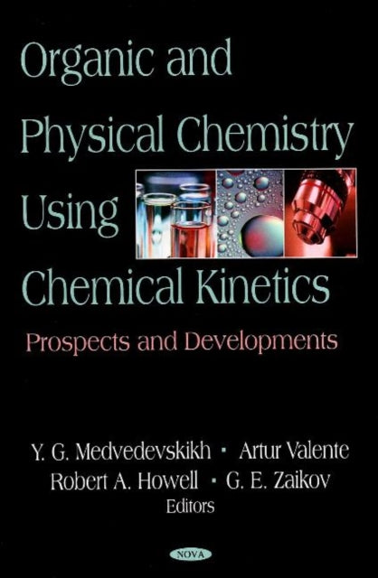 Book cover of: Organic & Physical Chemistry Using Chemical Kinetics. By: Y. G. Medvedevskikh