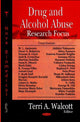 Book cover of: Drug & Alcohol Abuse Research Focus