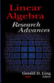 Book cover of: Linear Algebra Research Advances. By: Gerald D. Ling
