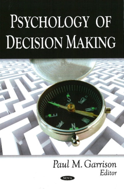Book cover of: Psychology of Decision Making. By: Paul Michael Garrison, Paul M. Garrison