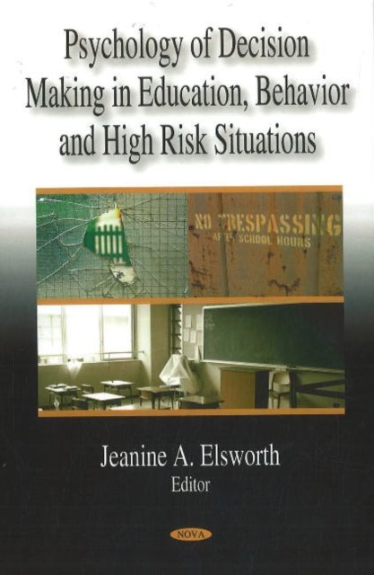 Book cover of: Psychology of Decision Making in Education, Behavior & High Risk Situations