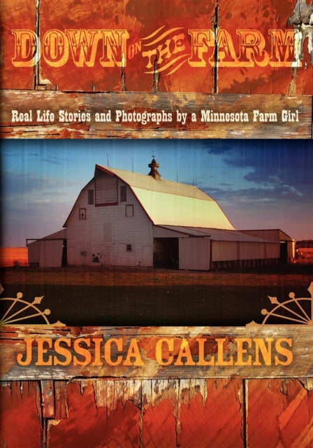 Book cover of: Down on the Farm. By: Jessica Callens