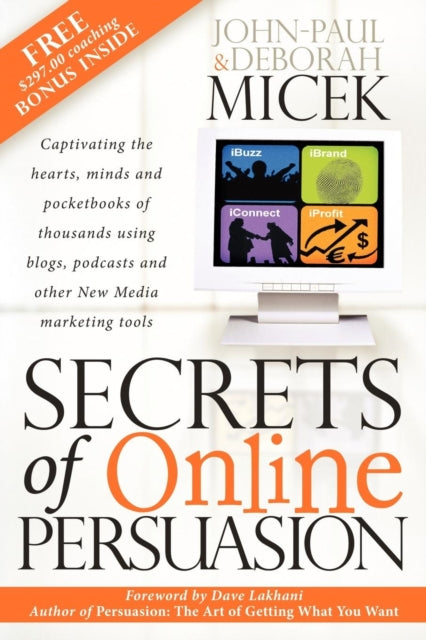 Book cover of: Secrets of Online Persuasion. By: John-Paul Micek