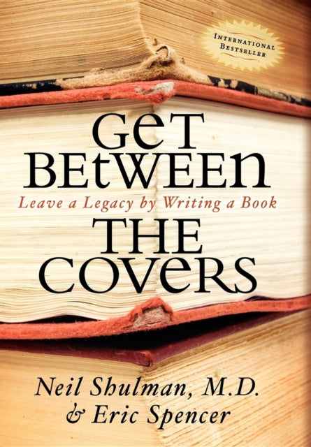 Book cover of: Get Between the Covers. By: Neil Shulman