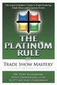 Book cover of: Platinum Rule for Trade Show Mastery. By: Dr Tony Alessandra