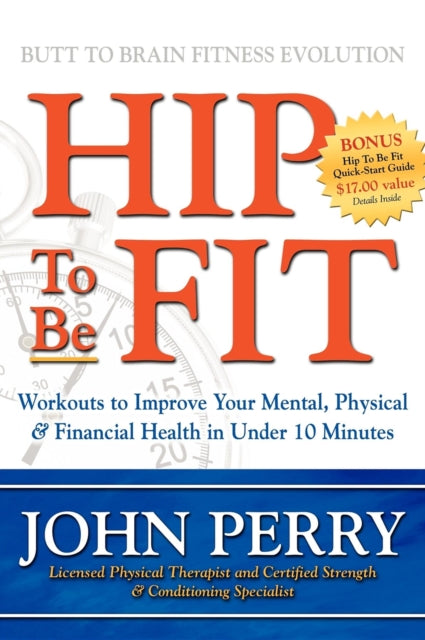 Book cover of: Hip to Be Fit. By: John Perry