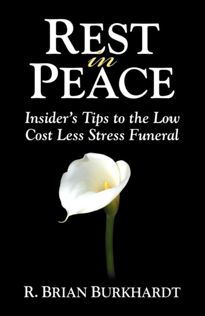 Book cover of: Rest in Peace. By: R. Brian Burkhardt