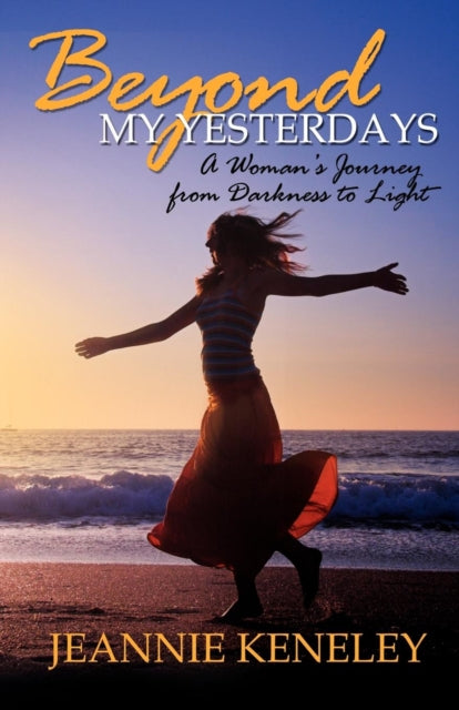 Book cover of: Beyond My Yesterdays. By: Jeannie Keneley