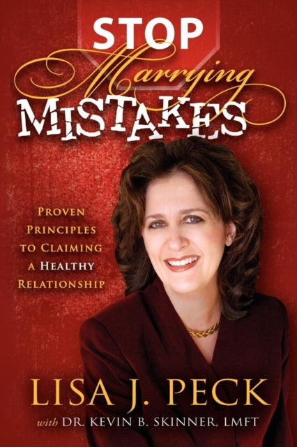 Book cover of: Stop Marrying Mistakes. By: Lisa J. Peck