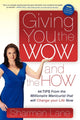 Book cover of: Giving You the WOW and the HOW