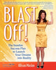 Book cover of: Blast Off!. By: Allison Maslan