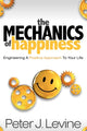 Book cover of: Mechanics of Happiness. By: Peter J. Levine