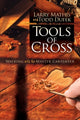 Book cover of: Tools Of The Cross. By: Larry Mathis