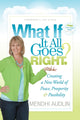 Book cover of: What If It All Goes Right?
