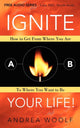 Book cover of: Ignite Your Life!. By: Andrea Woolf