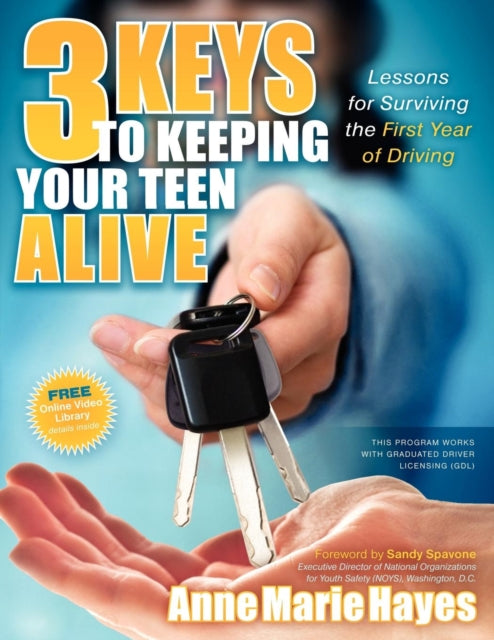 Book cover of: 3 Keys to Keeping Your Teen Alive