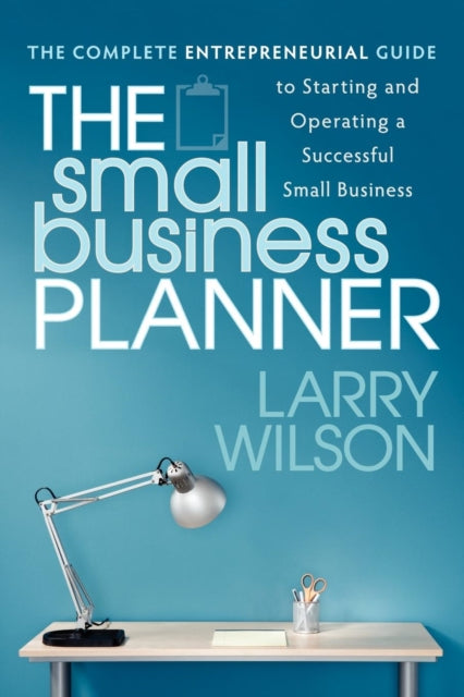Book cover of: Small Business Planner. By: Larry Wilson
