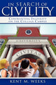 Book cover of: In Search of Civility. By: Kent M. Weeks