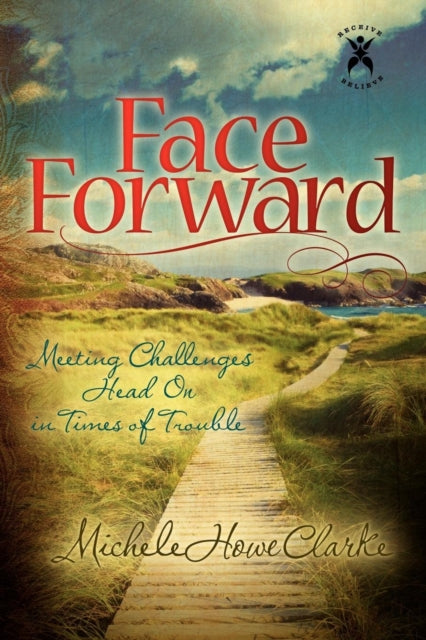 Book cover of: Face Forward. By: Michele Howe Clarke